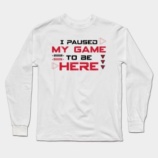 Funny Gift For Gamer Long Sleeve T-Shirt